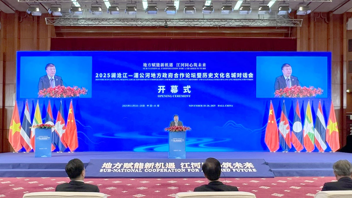 Khai mạc “Diễn đàn hợp tác chính quyền địa phương sông Mê Kông – Lan Thương và đối thoại thành phố lịch sử văn hóa 2025”
